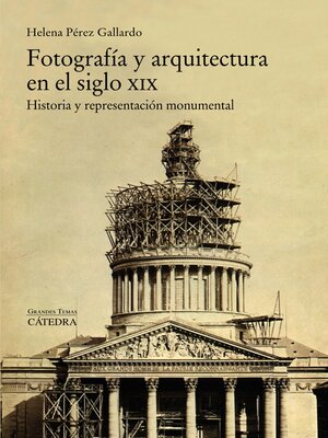 cover image of Fotografía y arquitectura en el siglo XIX